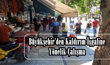 Büyükşehir’den Kaldırım İşgaline Yönelik Çalışma!