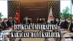 İSTİKLAL ÜNİVERSİTESİ KARACASU’DA YÜKSELECEK