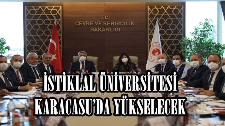İSTİKLAL ÜNİVERSİTESİ KARACASU’DA YÜKSELECEK