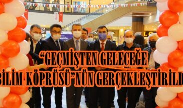 “GEÇMİŞTEN GELECEĞE BİLİM KÖPRÜSÜ”NÜN GERÇEKLEŞTİRİLDİ!