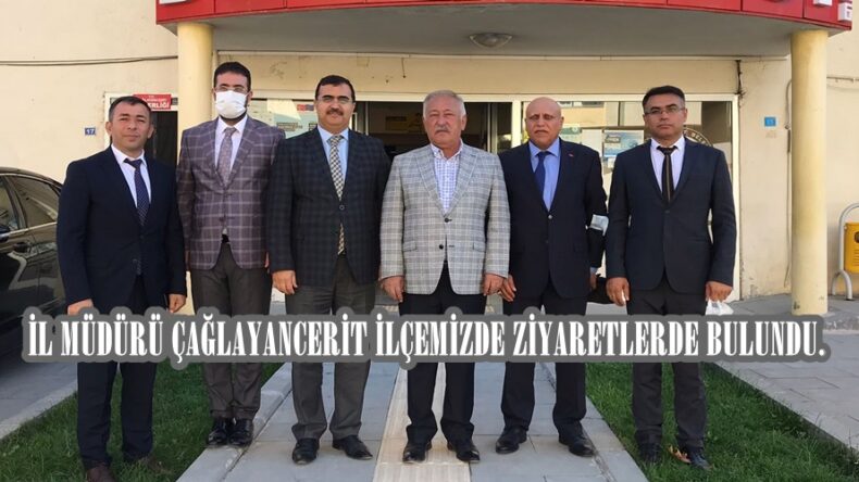 İL MÜDÜRÜ ÇAĞLAYANCERİT İLÇEMİZDE ZİYARETLERDE BULUNDU.