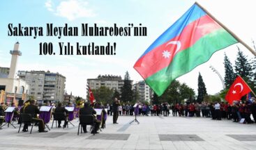 Sakarya Meydan Muharebesi’nin 100. Yılı kutlandı!