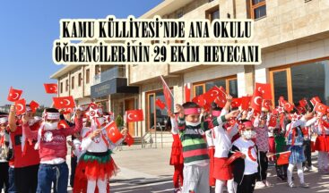 KAMU KÜLLİYESİ’NDE ANA OKULU ÖĞRENCİLERİNİN 29 EKİM HEYECANI!