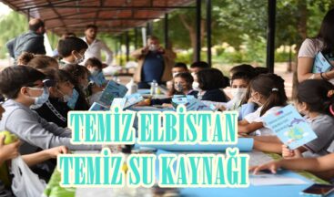 TEMİZ ELBİSTAN TEMİZ SU KAYNAĞI!