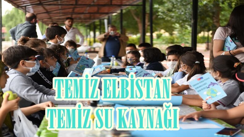 TEMİZ ELBİSTAN TEMİZ SU KAYNAĞI!