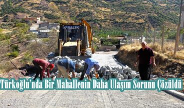 Türkoğlu’nda Bir Mahallenin Daha Ulaşım Sorunu Çözüldü.