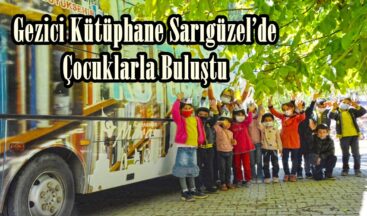 Gezici Kütüphane Sarıgüzel’de Çocuklarla Buluştu