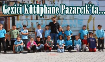 Gezici Kütüphane Pazarcık’ta!