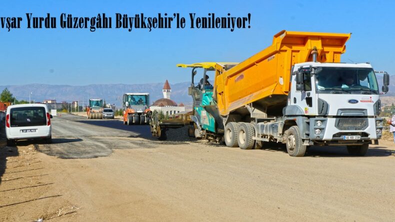 Avşar Yurdu Güzergâhı Büyükşehir’le Yenileniyor.