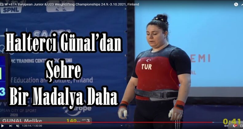 Halterci Günal’dan Şehre Bir Madalya Daha!