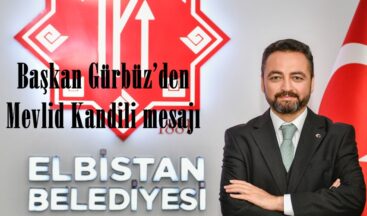 Başkan Gürbüz’den Mevlid Kandili mesajı