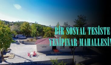 BİR SOSYAL TESİSTE YENİPINAR MAHALLESİNE