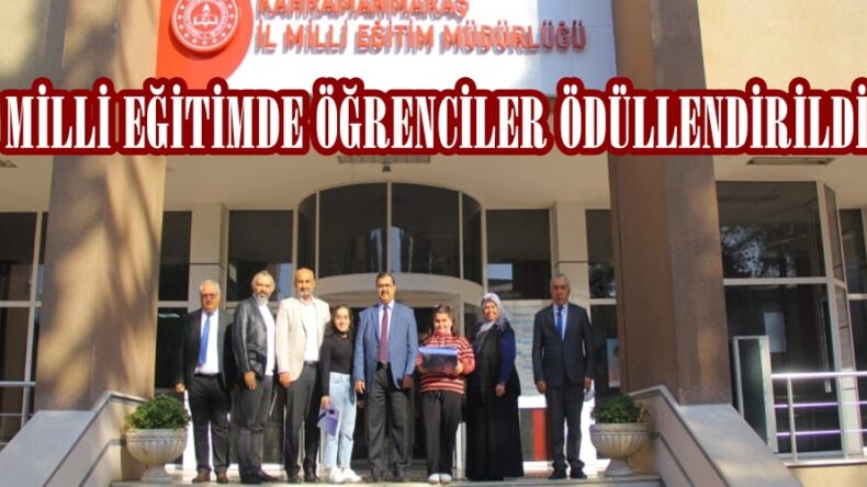 MİLLİ EĞİTİMDE ÖĞRENCİLER ÖDÜLLENDİRİLDİ!