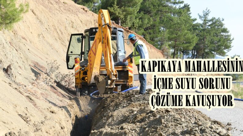 KAPIKAYA MAHALLESİNİN İÇME SUYU SORUNU ÇÖZÜME KAVUŞUYOR.
