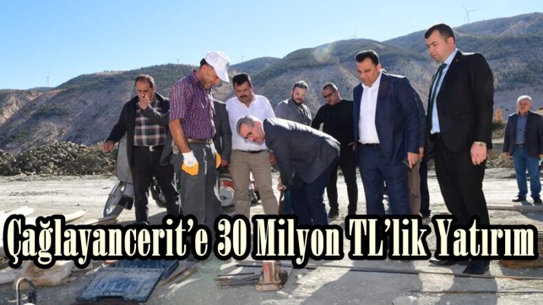 Çağlayancerit’e 30 Milyon TL’lik Yatırım