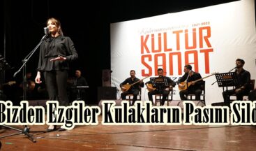 Bizden Ezgiler Kulakların Pasını Sildi.