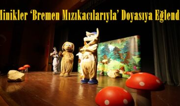 Minikler ‘Bremen Mızıkacılarıyla’ Doyasıya Eğlendi.