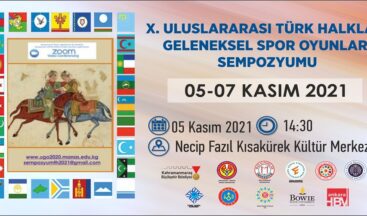 10.Uluslararası Türk Halkları Geleneksel Spor Oyunları Sempozyumu Başlıyor.