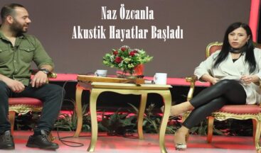 Naz Özcanla Akustik Hayatlar Başladı!
