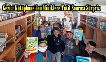 Gezici Kütüphane’den Miniklere Tatil Sonrası Sürpriz!