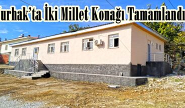 Nurhak’ta İki Millet Konağı Tamamlandı.