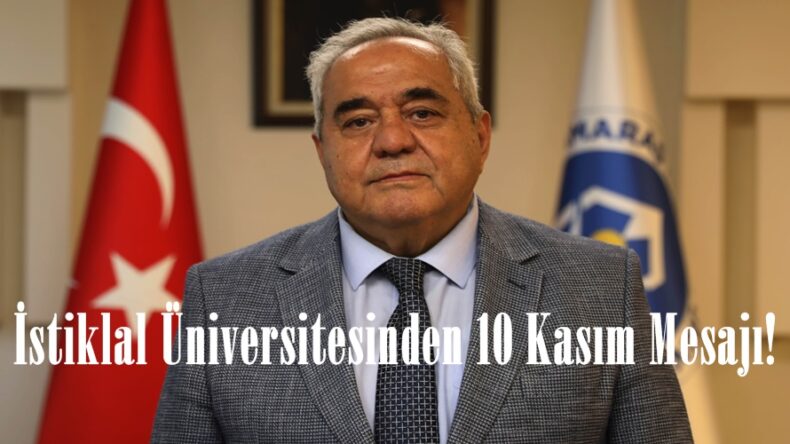 İstiklal Üniversitesinden 10 Kasım Mesajı!