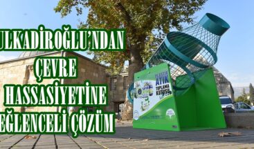 DULKADİROĞLU’NDAN ÇEVRE HASSASİYETİNE EĞLENCELİ ÇÖZÜM.