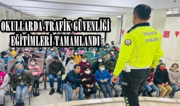 OKULLARDA TRAFİK GÜVENLİĞİ EĞİTİMLERİ TAMAMLANDI.