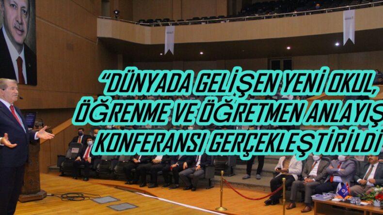 “DÜNYADA GELİŞEN YENİ OKUL, ÖĞRENME VE ÖĞRETMEN ANLAYIŞI” KONFERANSI GERÇEKLEŞTİRİLDİ.
