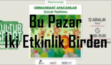 Bu Pazar İki Etkinlik Birden!