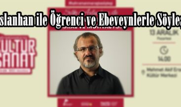Aslanhan ile Öğrenci ve Ebeveynlerle Söyleşi.
