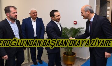 EROĞLU’NDAN BAŞKAN OKAY’A ZİYARET.