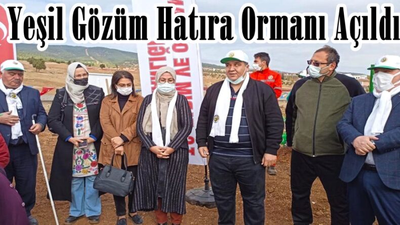 Yeşil Gözüm Hatıra Ormanı Açıldı.