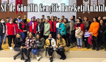 KSÜ’de Gönüllü Gençlik Hareketi Anlatıldı.
