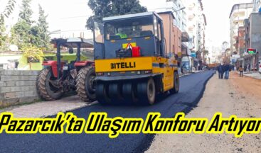 Pazarcık’ta Ulaşım Konforu Artıyor!