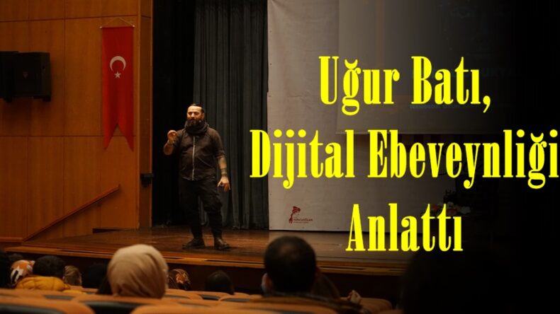Uğur Batı, Dijital Ebeveynliği Anlattı.
