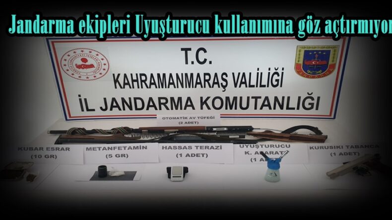 Jandarma ekipleri Uyuşturucu kullanımına göz açtırmıyor!