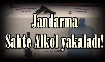 Jandarma Sahte Alkol yakaladı!