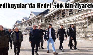 Yedikuyular’da Hedef 500 Bin Ziyaretçi.