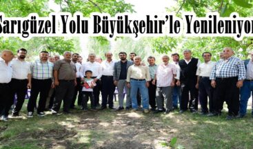 Sarıgüzel Yolu Büyükşehir’le Yenileniyor.