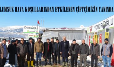 “OLUMSUZ HAVA KOŞULLARINDAN ETKİLENEN ÇİFTÇİMİZİN YANINDAYIZ”