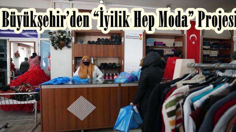 Büyükşehir’den “İyilik Hep Moda” Projesi.