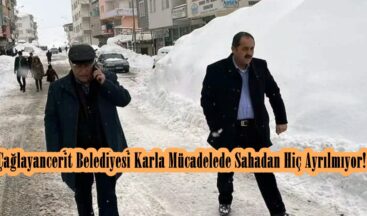 Çağlayancerit Belediyesi Karla Mücadelede Sahadan Hiç Ayrılmıyor!