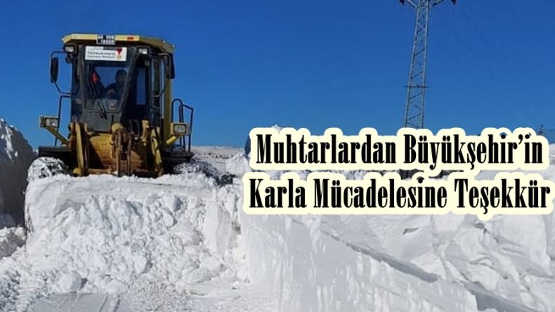 Muhtarlardan Büyükşehir’in Karla Mücadelesine Teşekkür.