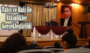 Tatcı ve Batı ile Etkinlikler Gerçekleştirildi.