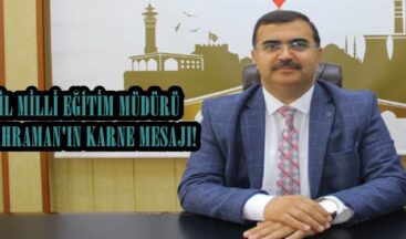 İL MİLLİ EĞİTİM MÜDÜRÜ KAHRAMAN’IN KARNE MESAJI!