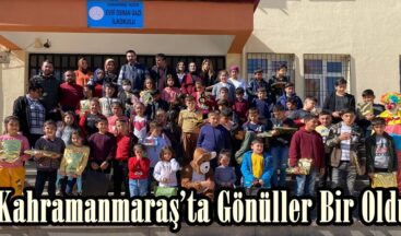 Kahramanmaraş’ta Gönüller Bir Oldu.