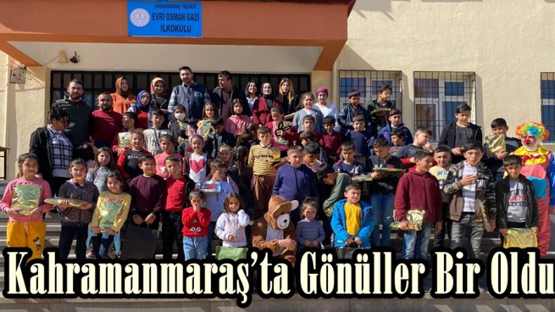 Kahramanmaraş’ta Gönüller Bir Oldu.
