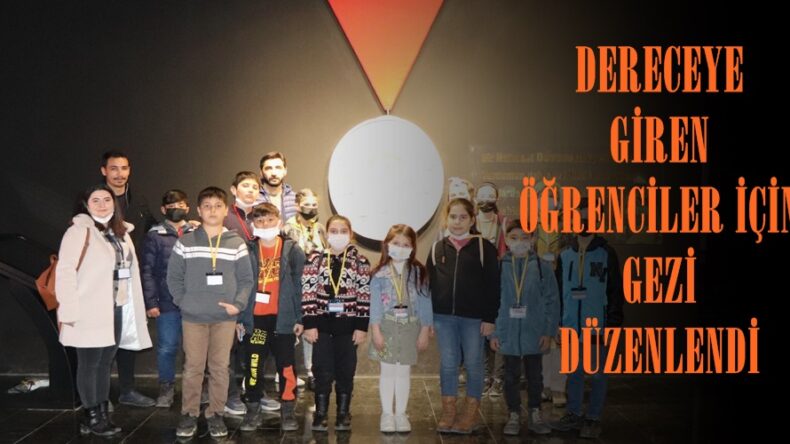 DERECEYE GİREN ÖĞRENCİLER İÇİN GEZİ DÜZENLENDİ.