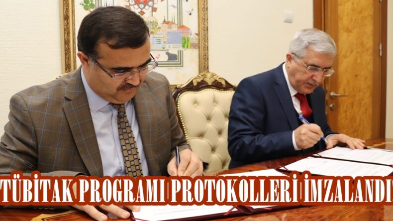 TÜBİTAK PROGRAMI PROTOKOLLERİ İMZALANDI!